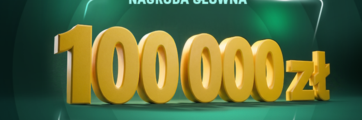 grafika promocyjna loteria Bądźcie pewni swego, nagroda główna sto tysięcy złotych